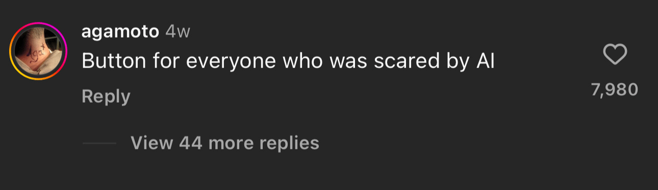 A user comment on Instagram saying "Button for everyone who was scared by AI" with 7,980 likes